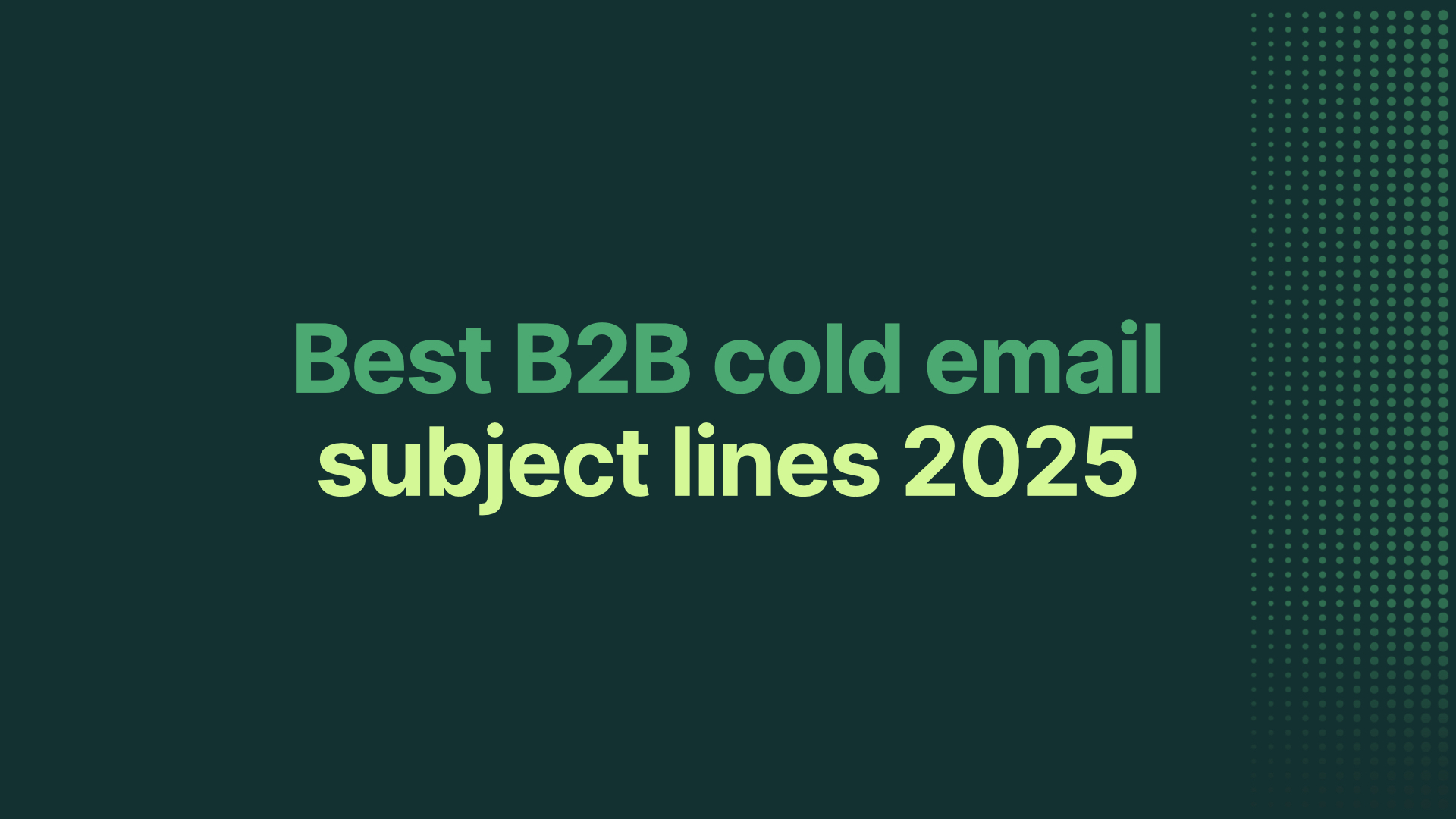 Best B2B cold email subject lines 2025