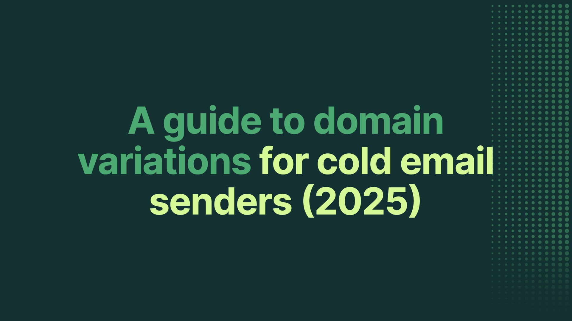 A guide to domain variations for cold email senders (2025)
